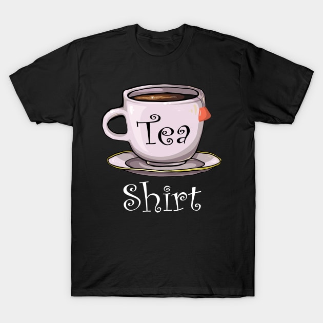 'Tea-Shirt' Witty Tea Lover Gift T-Shirt by ourwackyhome